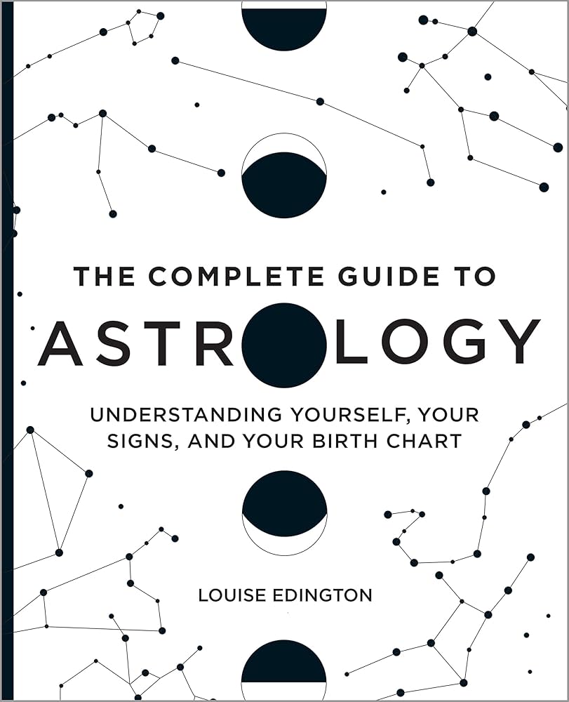 Astrology Complete Guide: Unlocking the Secrets of Your Birth Chart