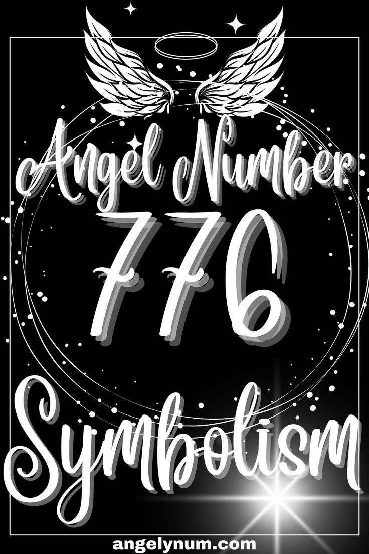 What Angel Number 776 Means for Your Spiritual Journey and Success