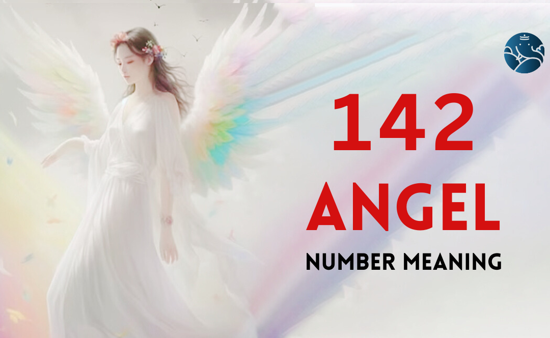 Discover the Power of Angel Number 142: Love, Career, and Spiritual Insights