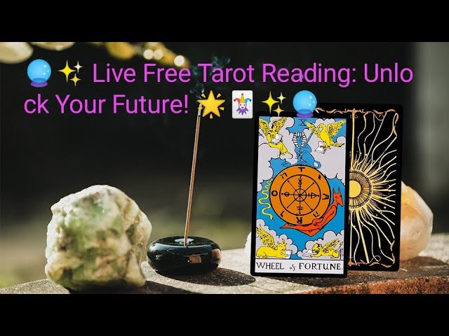 Live Tarot Cards Reading: Unlock Your Future with Free Online Tarot Sessions