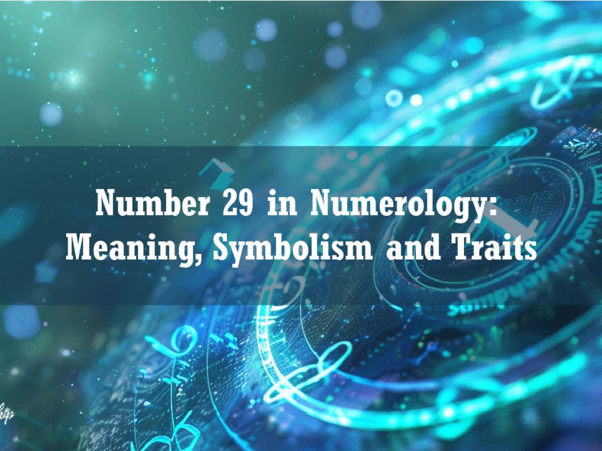 The Meaning of Number 29 in Astrology: Spiritual Growth & Intuition