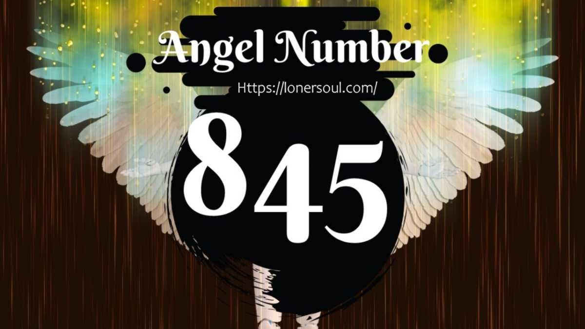 What Does the Number 845 Mean as a Spirit Number?