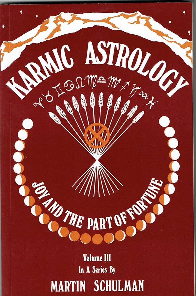 Karmic Astrology by Martin Schulman: Explore the Connection Between Karma and Your Natal Chart