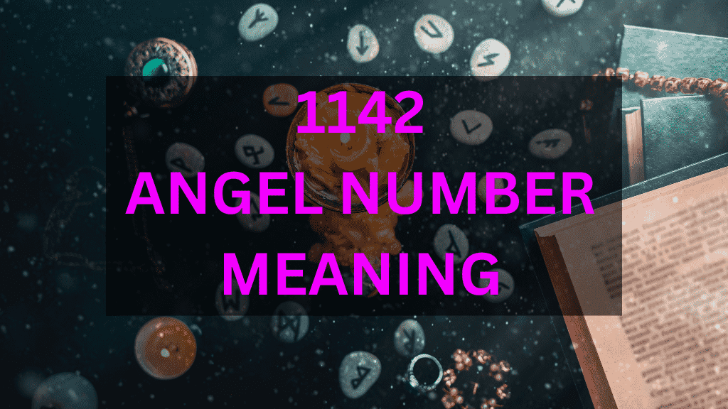 Angel Number 1142: Unlocking the Secret to Harmony and Divine Guidance in Your Life