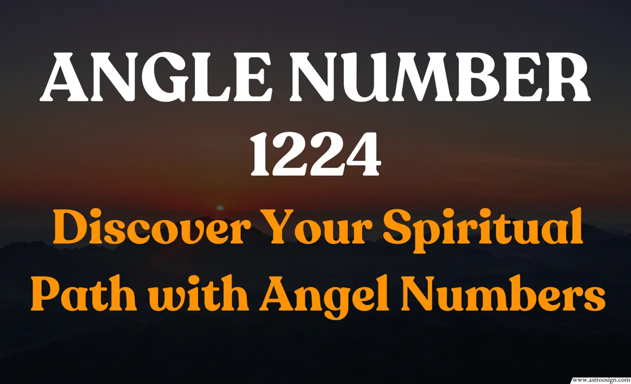 1224 Angel Number Meaning: How It Relates to Your Goals and Personal Growth