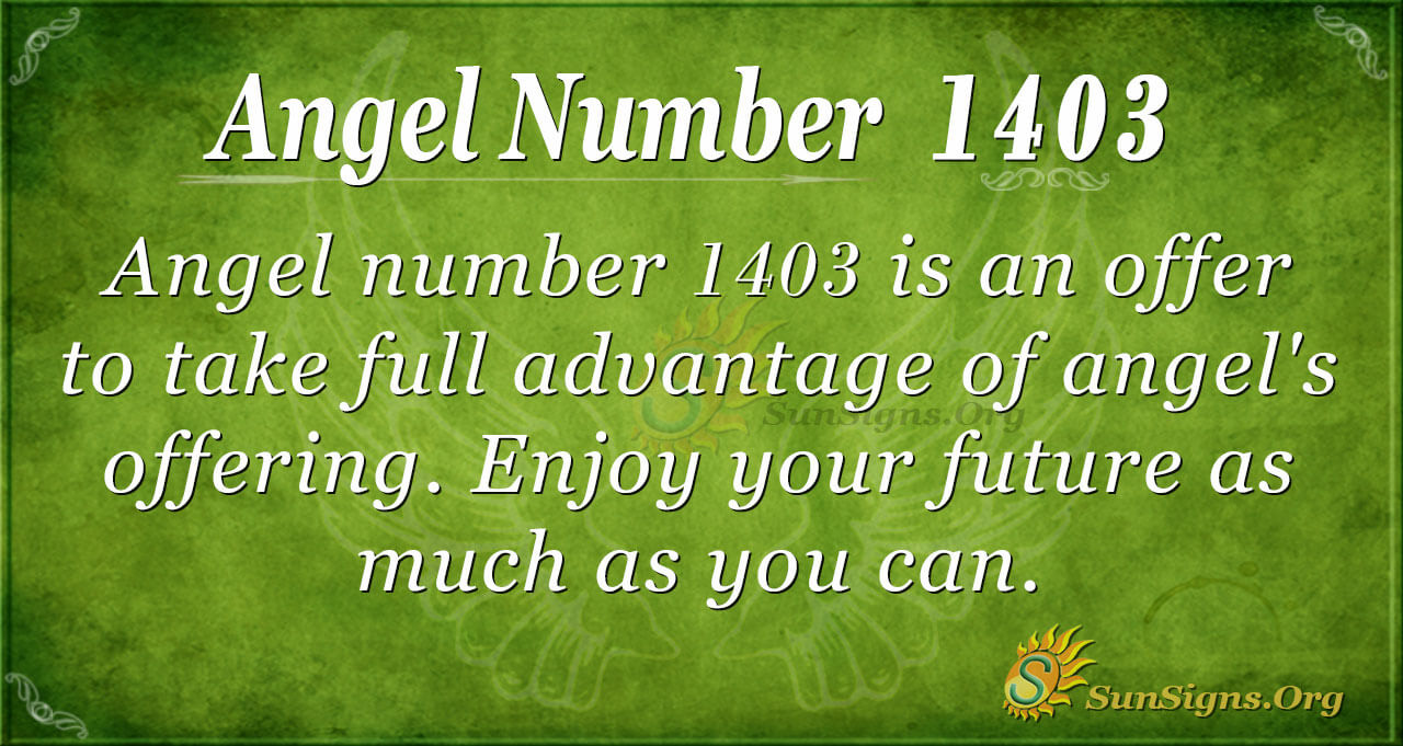 Seeing 1403 Angel Number? Heres What It Means