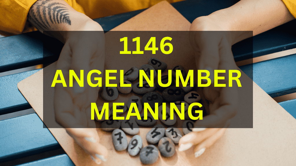 Decode the Message: Understanding the 1146 Angel Number