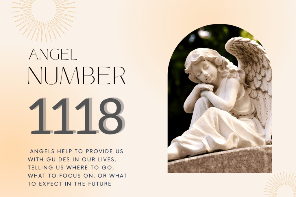 Decoding 1118 Angel Number: Why You Keep Seeing It (A Complete Guide To Understanding)